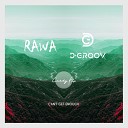 D Groov Rawa - Can t Get Enough Original Mix