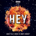 Dave Till Regi vs Rudy Zensky - HEY Original Mix