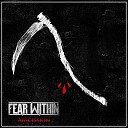 Fear Within - Flesh feat Luke Nati