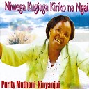 Purity Muthoni Kinyanjui - Na Aikuruka Kirima