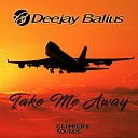 Deejay Balius - Take Me Away Radio Edit