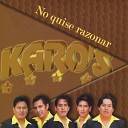 Grupo Karo s - No Llores Mi Amor