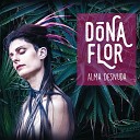 Dona Flor - Anywhere on This Road