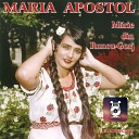 Maria Apostol - De N Ar Fi Neica Cu Drag