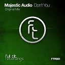 Majestic Audio - Don t You Original Mix