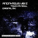 Anonymous Vib3Z - Touch My Soul Original Mix