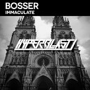 Bosser - Immaculate Original Mix
