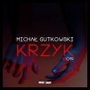Micha Gutkowski - Krzyk Original Mix