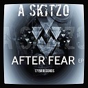 A Skitzo - After You Original Mix