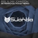 05 FEEL Jan Johnston - Skysearch DJ Xquizit Remix SUANDA VOICE
