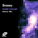 Dreamy - Leanne s Lullaby Darker Mix