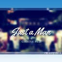 Just a Man feat Chester Page - I m Sorry 2016 Extended Mix