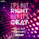 Frank Caro - It s Not Right But it s Okay
