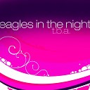T B A - Eagles In the Night