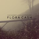flora cash - For Someone