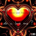 Maria Von Heyde - Do U Love Me Radio Cut