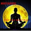 Digitalizing - Tantra Mantra Original Mix