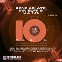 Rene Ablaze Ian Buff DJ T H - 10 Years Six Senses pres Factor Six Remix