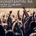 Konstantyn Ra - In Da Club Original Mix