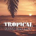 Acoustic Chill Out - Tropical Dance