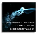 Britney Spears feat Will i am Dj Groove - It Should Be Easy Dj Timur Smirnov Mash Up