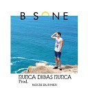 B SONE Noize Burner - Nunca Digas Nunca