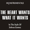 HQ INSTRUMENTALS - The Heart Wants What It Wants In The Style of Selena Gomez Instrumental Karaoke…