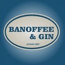 Banoffee Gin - It Aint Me Babe