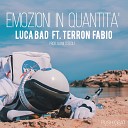 Luca Bad feat Terron Fabio - Emozioni in quantita Extended Version