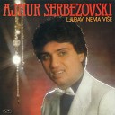 Ajnur Serbezovski - Ljubavi Nema Vi e