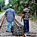 Tribe Life - Stand Your Ground