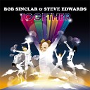 Bob Sinclar vs Steve Edwards - Together radio edit