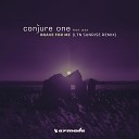 Conjure One Ft Jeza - Brave For Me LTN Sunrise Extended Remix