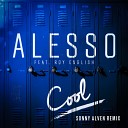 Alesso feat Roy English - Cool Sonny Alven Remix