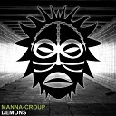 Manna Croup - Demons Original Mix