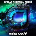 BT feat Christian Burns - Paralyzed Joakim Carley Remix