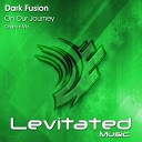 Dark Fusion - On Our Journey Original Mix