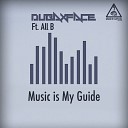Dubaxface feat All B - Music Is My Guide Original Mix