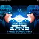 The Elektrovertz - Big Bang Original Mix