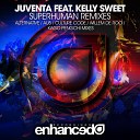 Juventa feat Kelly Sweet - Superhuman Au5 Remix