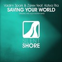 21 Vadim Spark Zarex feat Katya Ria - Saving Your World Original Mix CD R