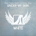 Alex Tasty feat Victoria Ray - Under My Skin Nab Brothers Remix