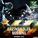 GassmanClan - Morning Original Mix