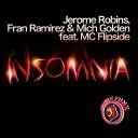 Jerome Robins Fran Ramirez Mich Golden feat MC… - Insomnia Original Mix