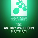 Antony Waldhorn - Pirate Bay Original Mix