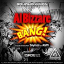 Al Bizzare - Bang Original Mix