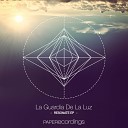 La Guardia De La Luz - La Luz Visible Original Mix