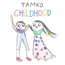 Tamko - Life Is a Gift