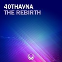 40THAVHA - The Rebirth Radio Edit