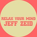 Jeff Zeid - Relax Your Mind